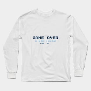 Game Over Long Sleeve T-Shirt